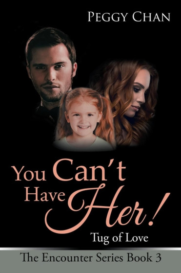 You Can'T Have Her! : Tug of Love by Peggy Chan - Paperback