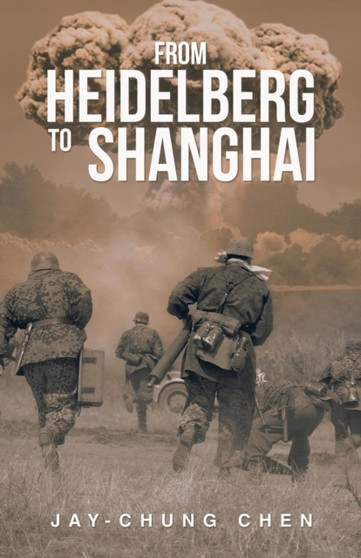 From Heidelberg to Shanghai by Jay-Chung Chen - Paperback