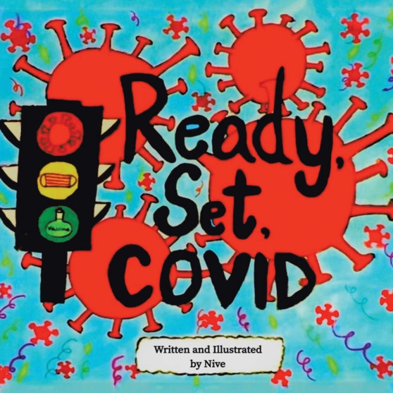Ready, Set, Covid! by Nive - Paperback