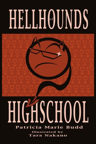 Hell Hounds of High School by Patricia Marie Budd - Hardback
