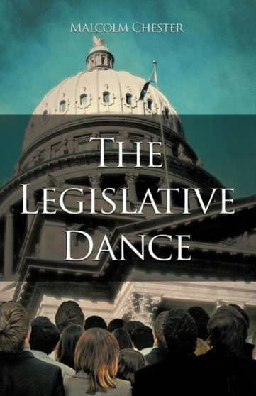The Legislative Dance by Malcolm Chester - Paperback