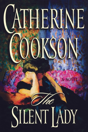 The Silent Lady : A Novel by Catherine Cookson - Paperback