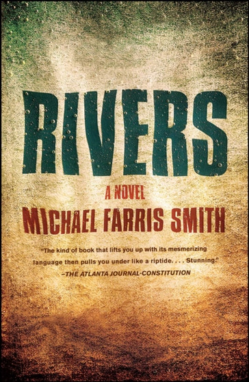 Rivers : A Novel by Michael Farris Smith - Paperback