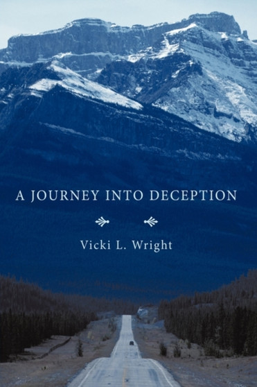 A Journey Into Deception by Vicki L. Wright - Paperback