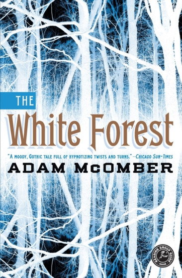 The White Forest : A Novel by Adam McOmber - Paperback