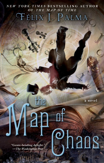 The Map of Chaos : A Novel : 3 by Felix J. Palma - Paperback