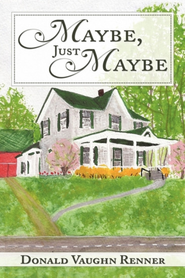 Maybe, Just Maybe by Donald Vaughn Renner - Paperback