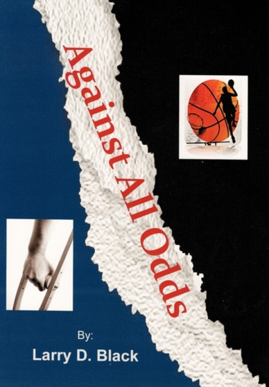 Against All Odds by Larry Black - Hardback