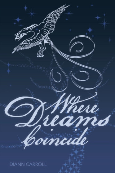 Where Dreams Coincide by Diann Carroll - Paperback