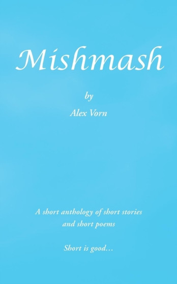 Mishmash by Alex Vorn - Paperback