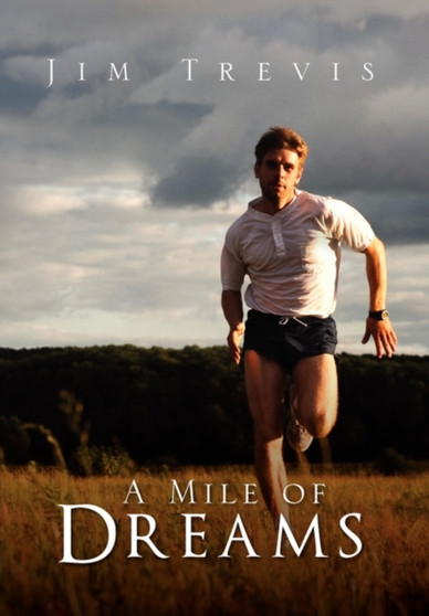A Mile of Dreams by Jim Trevis - Hardback