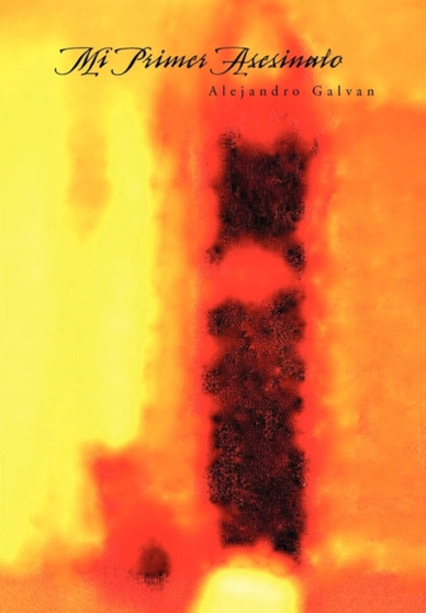 Mi Primer Asesinato by Alejandro Galvan - Paperback