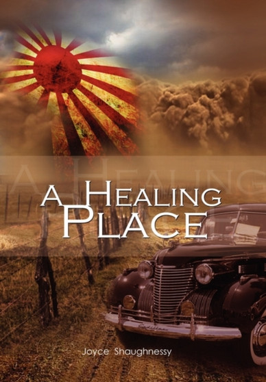 A Healing Place by Joyce Shaughnessy - Hardback