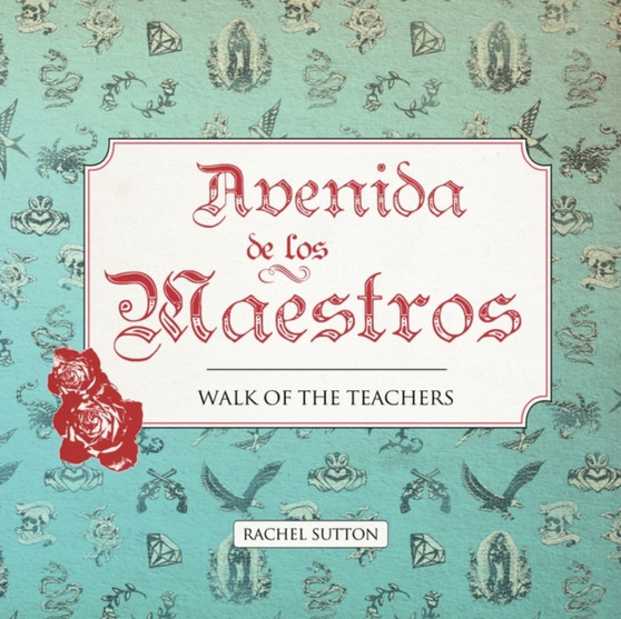 Avenida de Los Maestros by Rachel Sutton - Paperback