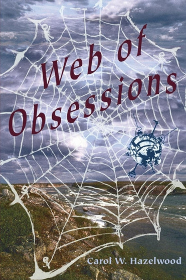 Web of Obsessions by Carol W Hazelwood - Paperback