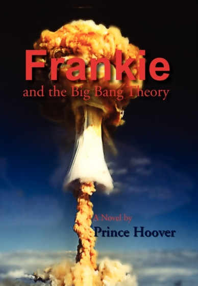 Frankie and the Big Bang Theory by Prince Hoover - Hardback