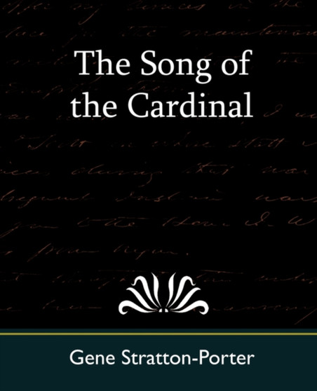 The Song of the Cardinal by Stratton-Porter Gene Stratton-Porter - Paperback