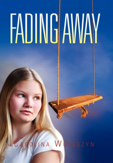 Fading Away by Carolina Woloszyn - Hardback