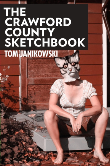 The Crawford County Sketchbook by Tom Janikowski - Paperback