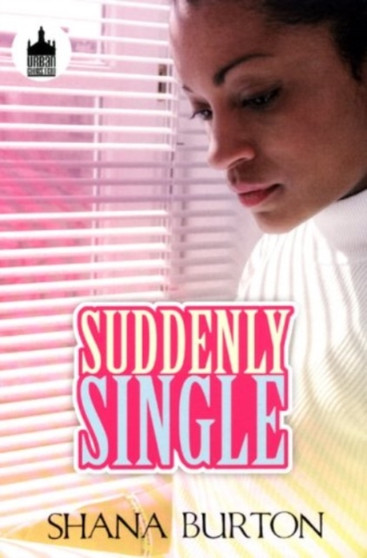 Suddenly Single by Shana Burton - Paperback