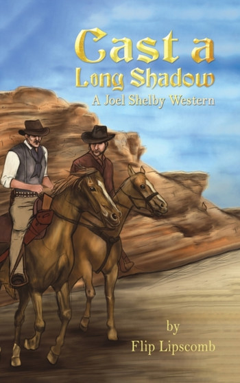 Cast a Long Shadow by Flip Lipscomb - Hardback