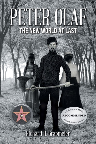 Peter Olaf : The New World at Last by Richard H Grabmeier - Paperback