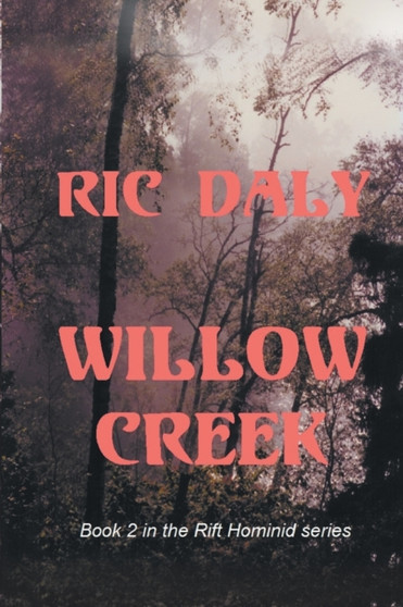 Willow Creek by Ric Daly - Paperback