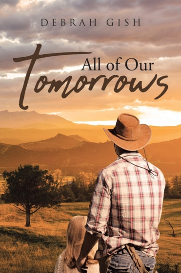 All Of Our Tomorrows by Debrah Gish - Paperback