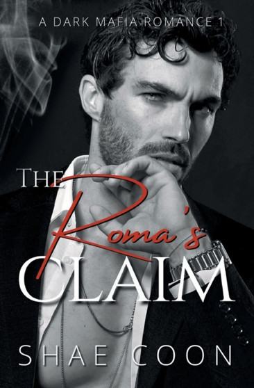 The Roma's Claim : 1 by Shae Coon - Paperback