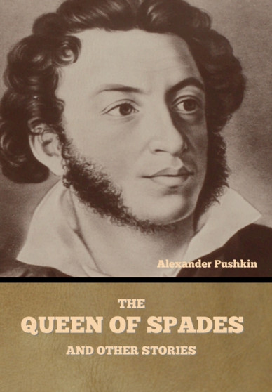 The Queen of Spades and other stories by Alexander Pushkin - Hardback