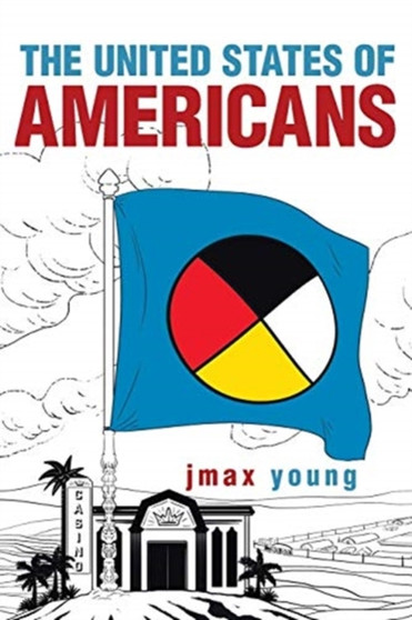 The United States of Americans by Jmax Young - Paperback