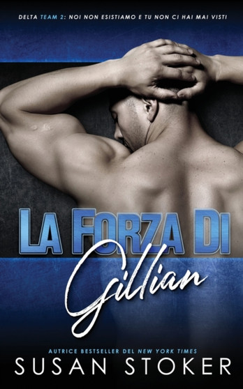 La forza di Gillian : 1 by Susan Stoker - Paperback