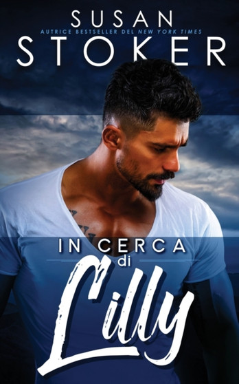 In cerca di Lilly by Susan Stoker - Paperback