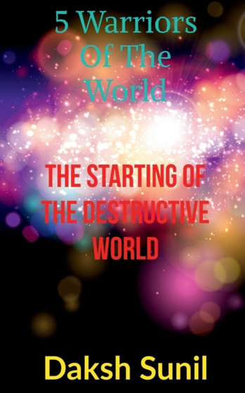 5 Warriors of The World by Daksh Sunil - Paperback