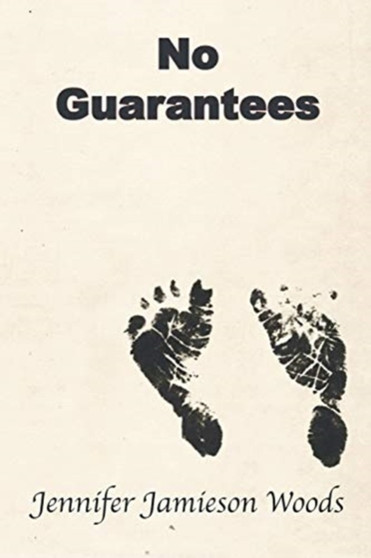 No Guarantees by Jennifer Jamieson Woods - Paperback