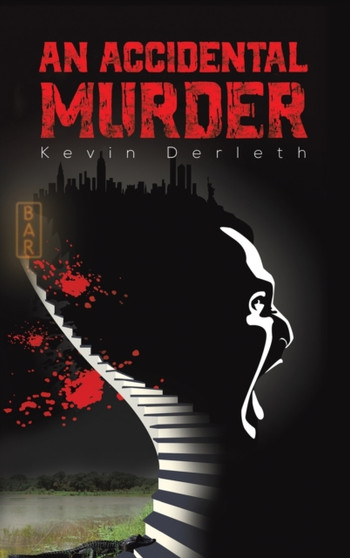 ACCIDENTAL MURDER by KEVIN DERLETH - Hardback