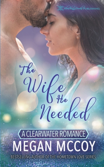 The Wife He Needed : 3 by Megan McCoy - Paperback