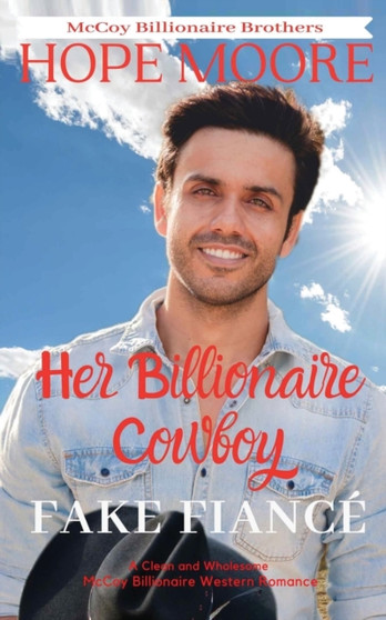 Her Billionaire Cowboy Fake Fiance : 6 by Hope Moore - Paperback