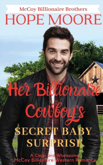 Her Billionaire Cowboy's Secret Baby Surprise : 4 by Hope Moore - Paperback