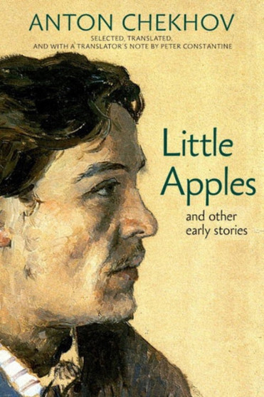 Little Apples : And Other Early Stories by Anton Chekhov - Hardback