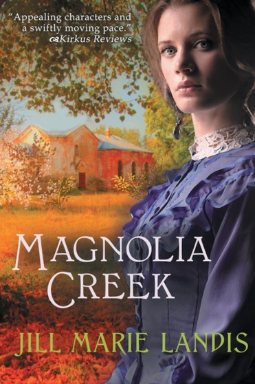 Magnolia Creek by Jill Marie Landis - Paperback