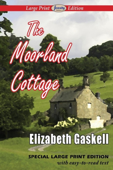 The Moorland Cottage (Large Print Edition) by Elizabeth Cleghorn Gaskell - Paperback
