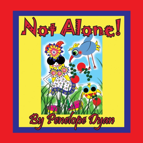 Not Alone! by Penelope Dyan - Paperback