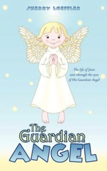 The Guardian Angel by Sherry Loeffler - Paperback