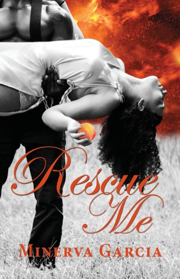 Rescue Me by Minerva Garcia - Paperback