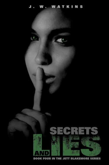 Secrets and Lies by J W Watkins - Paperback