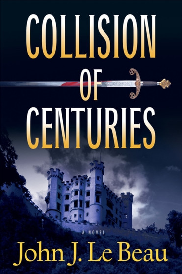 Collision of Centuries by John LeBeau - Paperback