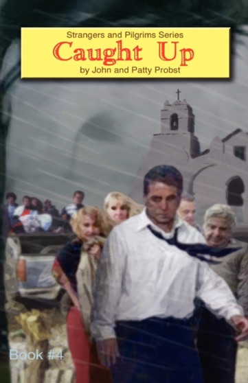 Caught Up by John Probst - Hardback