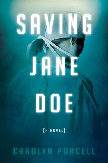 Saving Jane Doe by Carolyn Purcell - Paperback