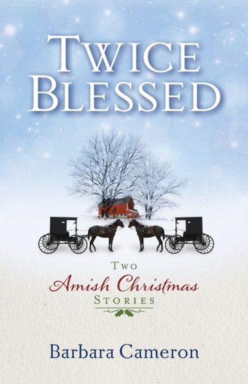 Twice Blessed : Two Amish Christmas Stories by Barbara Cameron - Paperback
